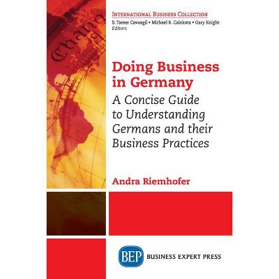 Doing Business in Germany - by  Andra Riemhofer (Paperback)