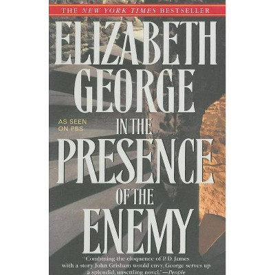 In the Presence of the Enemy - (Inspector Lynley) by  Elizabeth George (Paperback)