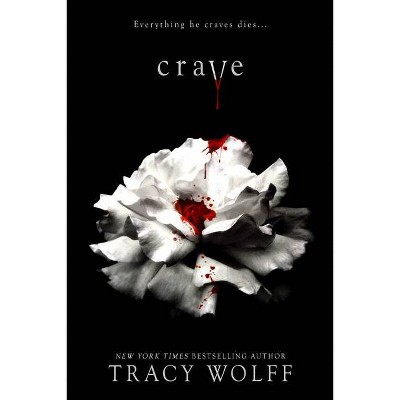 Crave - by Tracy Wolff (Hardcover)