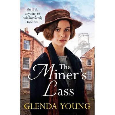 The Miner's Lass - by  Glenda Young (Hardcover)
