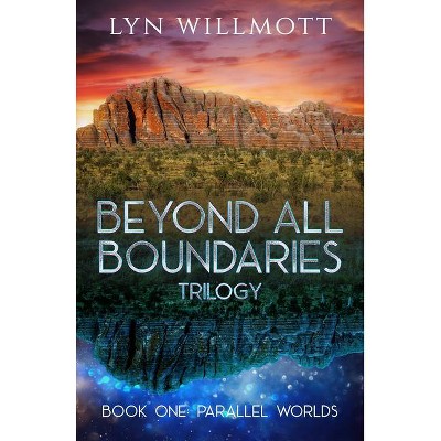 Beyond All Boundaries Trilogy Book 1 - by  Lyn Willmott (Paperback)