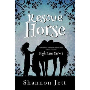 Rescue Horse - (High Lane Farm) by  Shannon Jett (Paperback) - 1 of 1