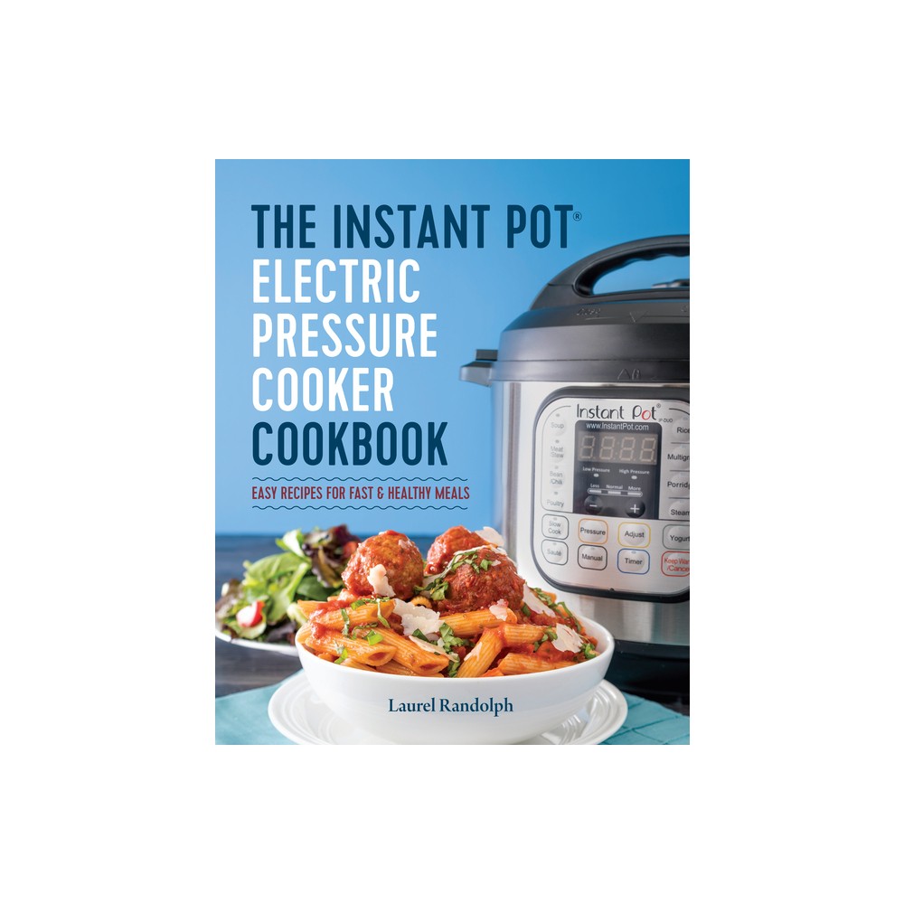 ISBN 9781623156121 product image for Instant Pot Electric Pressure Cooker Cookbook - by Laurel Randolph (Paperback) | upcitemdb.com