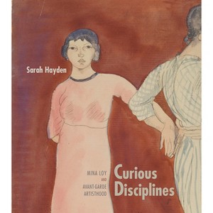 Curious Disciplines - (Recencies Series: Research and Recovery in Twentieth-Century) by  Sarah Hayden (Hardcover) - 1 of 1