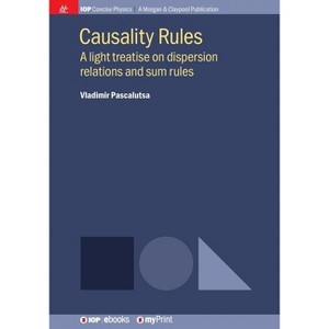 Causality Rules - by  Vladimir Pascalutsa (Paperback) - 1 of 1