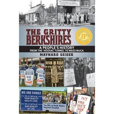 The Gritty Berkshires - by  Maynard Seider (Paperback)