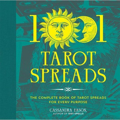 1001 Tarot Spreads - by  Cassandra Eason (Hardcover)