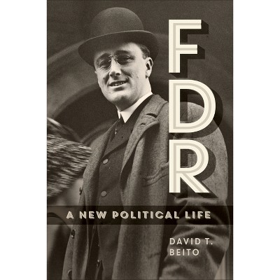 FDR - by  David T Beito (Paperback)