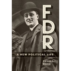 FDR - by  David T Beito (Paperback) - 1 of 1