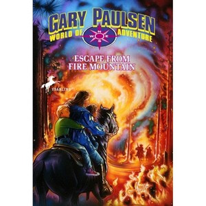 Escape from Fire Mountain - (World of Adventure) by  Gary Paulsen (Paperback) - 1 of 1