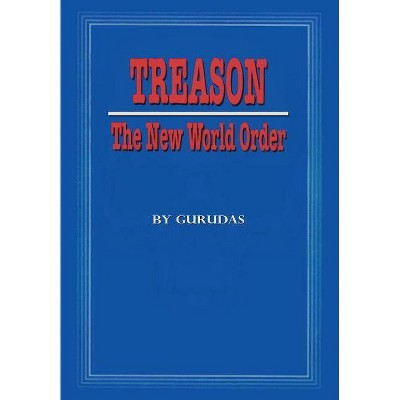 Treason - by  Gurudas (Paperback)