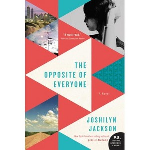 The Opposite of Everyone - by  Joshilyn Jackson (Paperback) - 1 of 1
