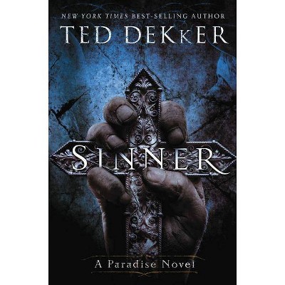 Sinner - (Books of History Chronicles) by  Ted Dekker (Paperback)