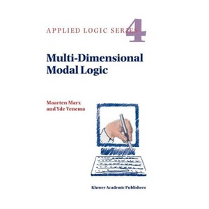 Multi-Dimensional Modal Logic - (Applied Logic) by  Maarten Marx & Yde Venema (Hardcover) - 1 of 1