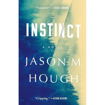 Instinct - by  Jason M Hough (Paperback)