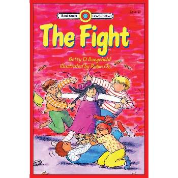 The Fight - (Bank Street Ready-To-Read) by  Betty D Boegehold (Paperback)