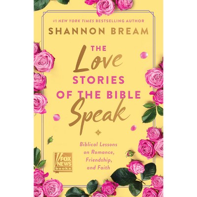 The Love Stories Of The Bible Speak Coloring Book - (women Of The Bible Coloring  Books) By Shannon Bream (paperback) : Target