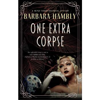 One Extra Corpse - (Silver Screen Historical Mystery) by Barbara Hambly