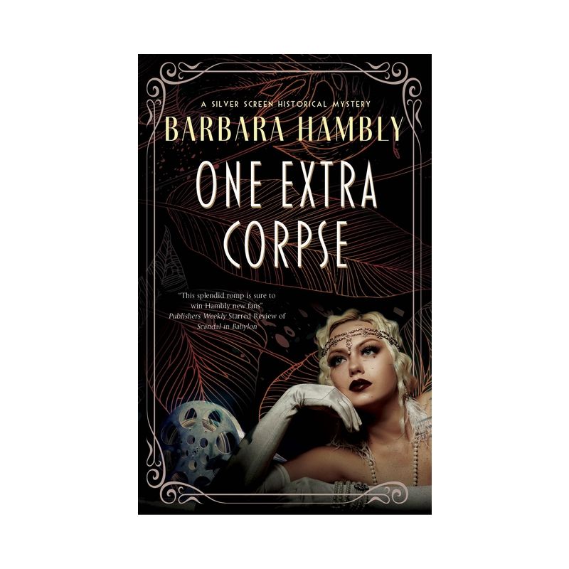 One Extra Corpse - (Silver Screen Historical Mystery) by Barbara Hambly, 1 of 2