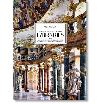 Massimo Listri. the World's Most Beautiful Libraries. 40th Ed. - by  Elisabeth Sladek & Georg Ruppelt (Hardcover)