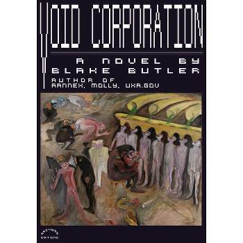 Void Corporation - by  Blake Butler (Paperback)
