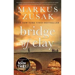 Bridge of Clay - by  Markus Zusak (Paperback)