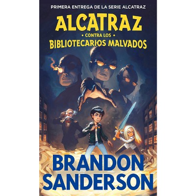 Alcatraz Contra Los Bibliotecarios Malvados / Alcatraz Vs. The Evil  Librarians - By Brandon Sanderson (paperback) : Target