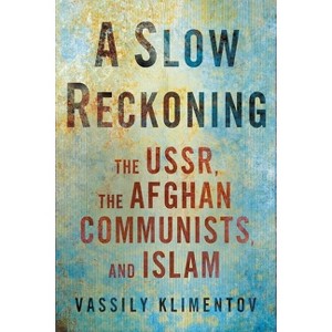 A Slow Reckoning - (Niu Slavic, East European, and Eurasian Studies) by  Vassily Klimentov (Hardcover) - 1 of 1