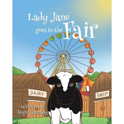 Lady Jane Goes to the Fair - by  Angie Cannady (Paperback)