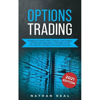 Options Trading - by  Nathan Real (Hardcover)