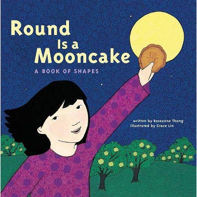 Round Is a Mooncake - by  Roseanne Thong (Paperback)