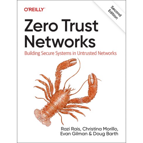 Zero Trust Networks - 2nd Edition by Razi Rais & Christina Morillo & Evan  Gilman & Doug Barth (Paperback)