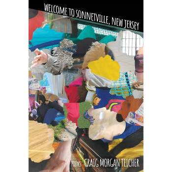 Welcome to Sonnetville, New Jersey - by  Craig Morgan Teicher (Paperback)
