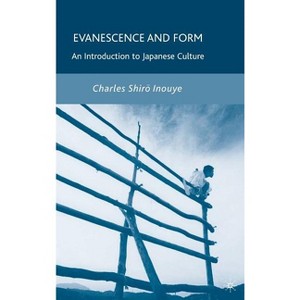 Evanescence and Form - by  C Inouye (Hardcover) - 1 of 1