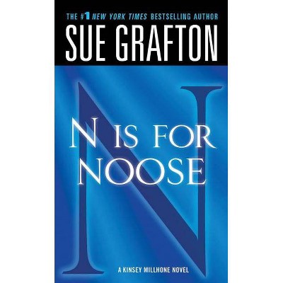 N Is for Noose - (Kinsey Millhone Alphabet Mysteries) by  Sue Grafton (Paperback)