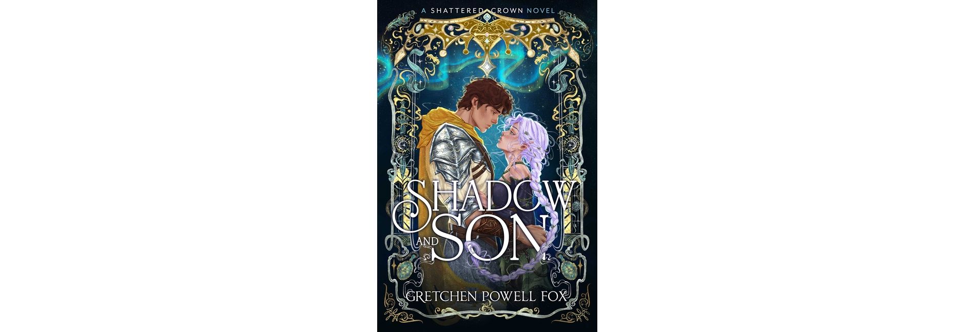 Shadow and Son - (Shattered Crown) by  Gretchen Powell Fox (Hardcover)