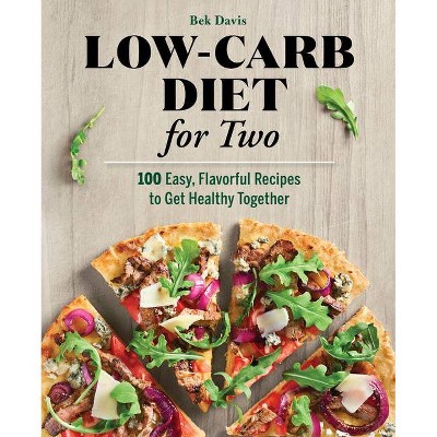 Low-Carb Diet for Two - by  Bek Davis (Paperback)