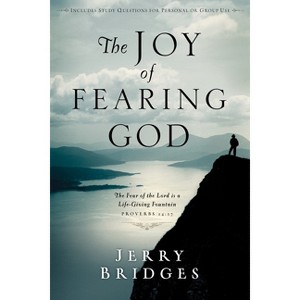The Joy of Fearing God - by  Jerry Bridges (Paperback) - 1 of 1