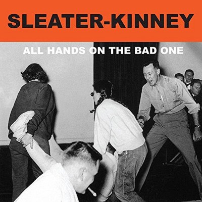 Sleater-Kinney - All Hands On The Bad One (Incl (Vinyl)