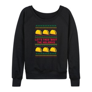Women's - Instant Message - Lets Taco Bout The Holidays Lightweight French Terry Wide Neck Long Sleeve Graphic Shirt - 1 of 4