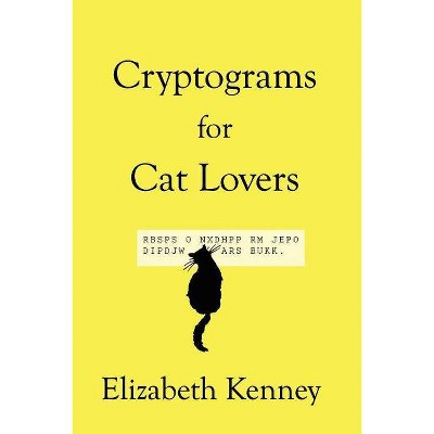 Cryptograms For Cat Lovers - by  Elizabeth Kenney (Paperback)