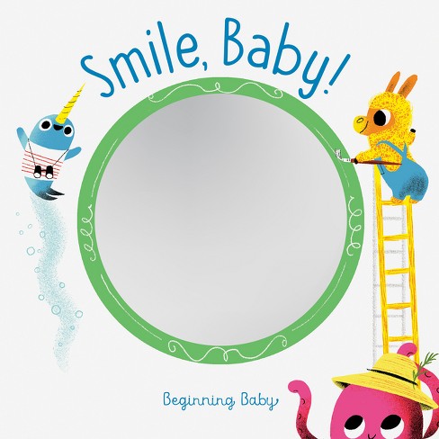 Smile, Baby! - (Beginning Baby) by  Chronicle Books (Board Book) - image 1 of 1