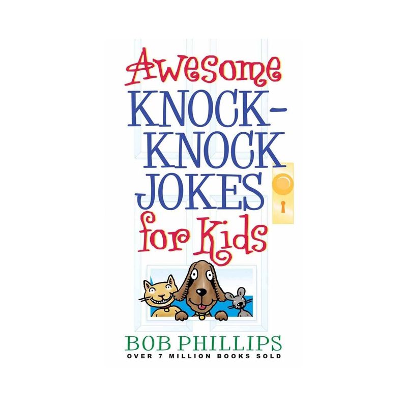 Awesome Knock-Knock Jokes for Kids - by  Bob Phillips (Paperback), 1 of 2