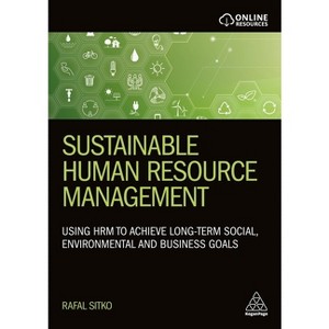 Sustainable Human Resource Management - by  Rafal Sitko (Paperback) - 1 of 1