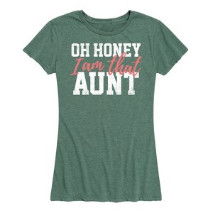 Women's - Instant Message - Oh Honey I am That Aunt Short Sleeve Graphic T-Shirt - 1 of 4