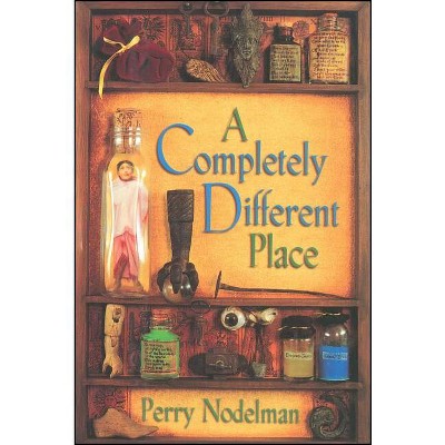 A Completely Different Place - by  Perry Nodelman (Paperback)