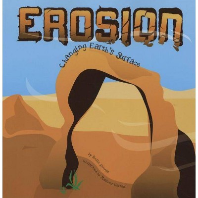 Erosion - (Amazing Science (Picture Window)) by  Robin Michal Koontz (Paperback)