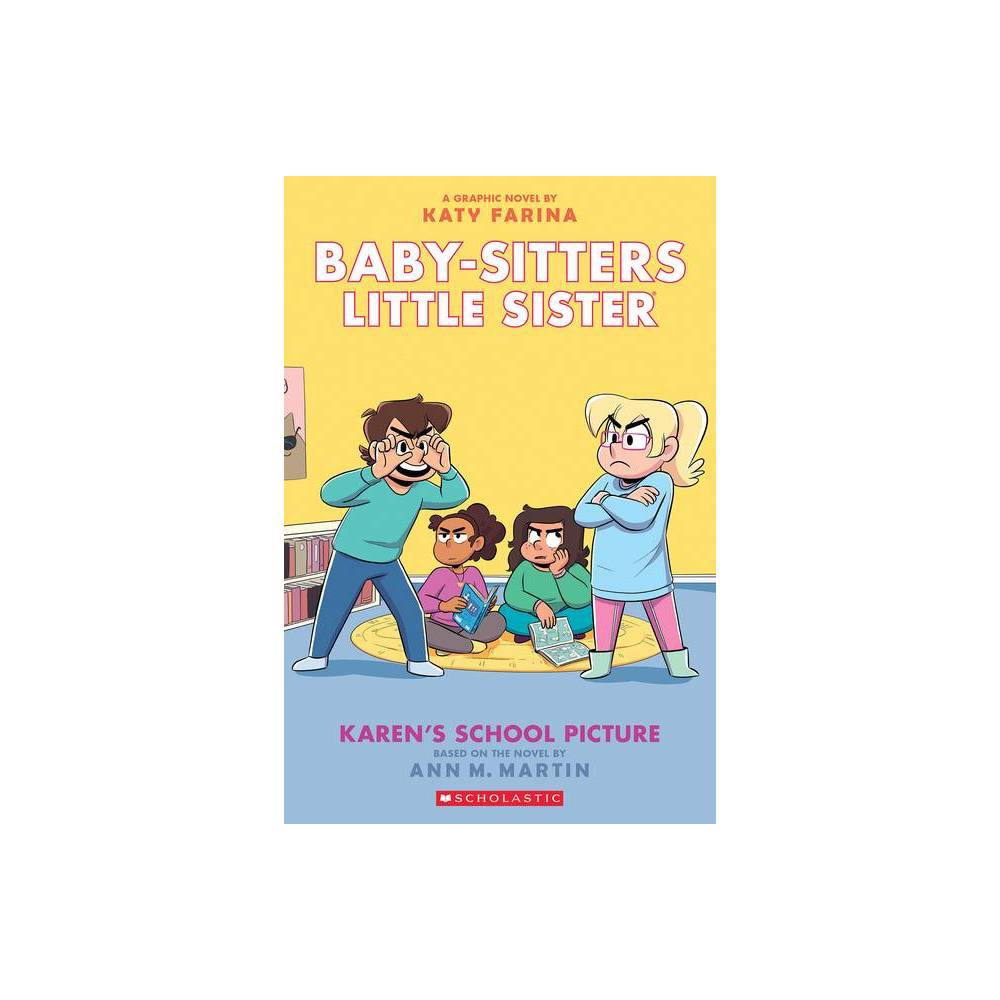 Karens School Picture: A Graphic Novel (Baby-Sitters Little Sister #5) (Adapted Edition) - (Baby-Sitters Little Sister Graphix) by Ann M Martin