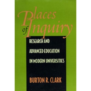 Places of Inquiry - by  Burton R Clark (Hardcover) - 1 of 1