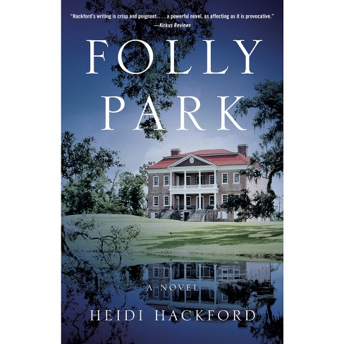 Folly Park - by Heidi Hackford (Paperback)